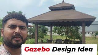 Gazebo Design Idea,Outdoor backyard gazebo Design गजेबो डिजाइन आइडिया, आउटडोर बैकयार्ड गजेबों डिजाइन