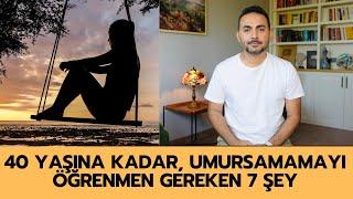 40 Yaşına Kadar, Umursamaktan Vazgeçmen Gereken 7 Şey