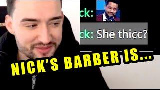 REAL reason Nick likes this barber... ft. DeanSoCool