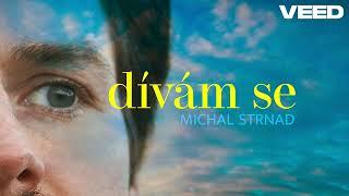 Michal STRNAD - Dívám se (lyric video)