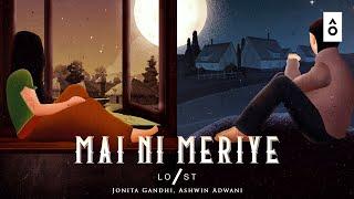 Lost Stories - Mai Ni Meriye (feat. Jonita Gandhi & Ashwin Adwani) [Official Visualizer]