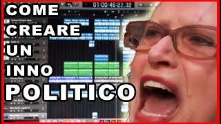 COME CREARE UN INNO POLITICO.. SENZA ALCUN TALENTO -- Tutorial