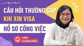 Hồ Sơ Công Việc Khi Xin Visa Giải Đáp Chi Tiết - Mai Vi Travel.