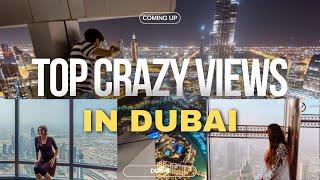 TOP CRAZY VIEWS OF DUBAI.  A Must-See Guide