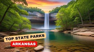 Your Ultimate Guide To Arkansas State Parks | Top 15 For 2024