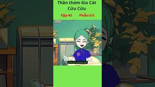 Đặc Vụ Thần Thám Gia Cát Cửu Cửu Tập 42 - Phần 1/2 #hoathinh #giacatcuucuu