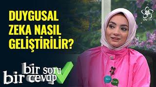 Duygusal Zeka Nasıl Geliştirilir? - Kendini Bilmek (173. Bölüm)