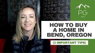 Buying a Home in Bend, Oregon {3 Important Tips!}