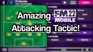 FOOTBALL MANAGER 2022 MOBILE AMAZING ATTACKING TACTIC!