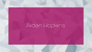 Aidan Hopkins - appearance