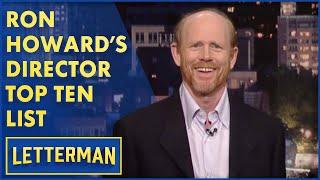 Ron Howard's Top Ten Things You Don't Want To Hear From Your Director | Letterman