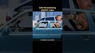 What happened when you throw a plastic cup at an oncoming car on the highway?