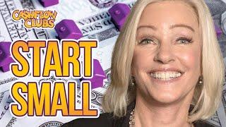 How To START Investing Small - Kim Kiyosaki [CASHFLOW Clubs]