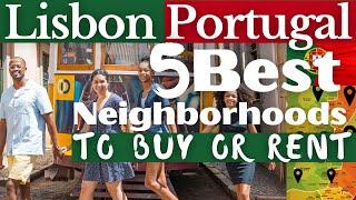 Moving to Lisbon Portugal - Our Top 5 of Neighborhoods to Buy or Rent |  Portugal Series