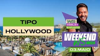 Wesley Safadão - Tipo Hollywood [Weekend WS Ibiza/ESP - 03.05.2024 - Dia 2]