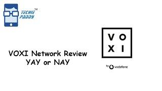 VOXI Network Review: YAY or NAY?