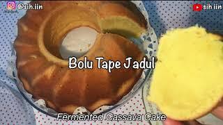 Bolu Tape Jadul (Fermented Cassava Cake)|Sih Iin