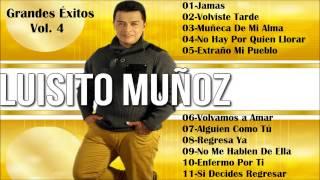 Luisito Muñoz Grandes Éxitos Vol. 4