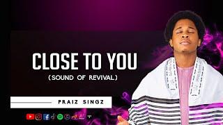 Praiz Singz - Close to you | 1 hour Intensive Prayer Instrumental | Ascension Melodies