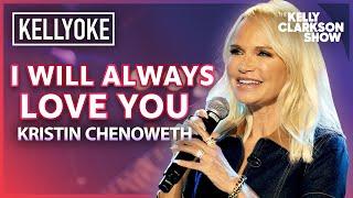 'I Will Always Love You' By Kristin Chenoweth | Cameo-oke