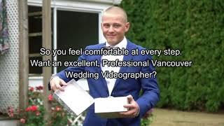 Vancouver Wedding Videography | videokings.ca - (604) 723-1522