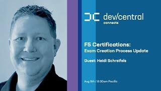 F5 Certifications: Exam Creation Process Update