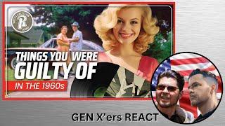 GEN X'ers REACT | Funny Things You Were Guilty Of…in the 1960's