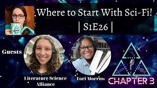 S1E26 | Where to Start With SCIENCE FICTION with Tori Morrow & Angela (Literature Science Alliance)