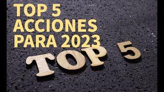 5 Mejores acciones para invertir en 2023