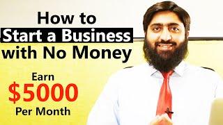 How to Start a Business with No Money | Mirza Muhammad Arslan