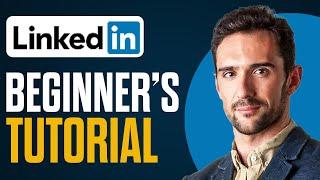 How To Use Linkedin For Beginners 2025 (Full Linkedin Tutorial)