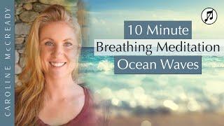 Ocean Waves Guided Breathing Meditation for a Calm Mind and Inner Stillness | no music - 10 mins