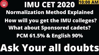 IMU CET 2020 (normalization method explained) | Ask your Doubt | What about sponsorship?