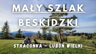 Mały Szlak Beskidzki - 137 km wiosennej przygody ze Straconki na Luboń Wielki