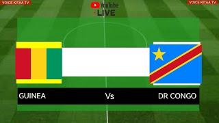 LIVE NOW GUINEA VS DR CONGO MECHI YA KUFUZU AFCON 2025