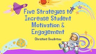 Five Strategies to Increase Student Motivation and Engagement