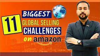 11 Challenges of AMAZON GLOBAL SELLING  Benefits of Selling Globally on Amazon.com  eCommerce