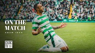 Adam Idah On The Match | Celtic 5-2 Falkirk | Celts reach League Cup Semi Final!