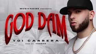 YOI CARRERA - GOD DAM (Official Audio)