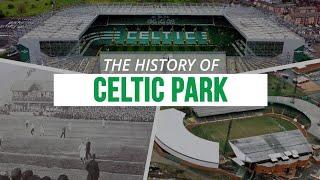 The History of CELTIC PARK | TNM Documentary