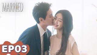 ENG SUB | Married | EP03 | Starring: Feng Shaofeng, Cai Wenjing | WeTV