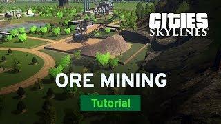 Ore Mining with Woody Powers | Tutorial | Cities: Skylines