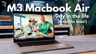 M3 MacBook Air day in the life - Was it worth it?? (6 months later review)