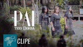 Trio Doksa l Pai [Clipe Oficial]