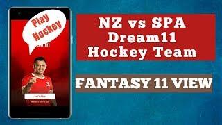 NZ vs SPA Dream11 Hockey Team | Spain vs New Zealand  Match | SPA  vs NZ Hockey Team |