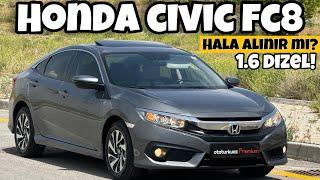 Mantık Arabası! | Honda Civic FC8 / 1.6 Dizel | İ-Dtec | Otomobil Günlüklerim