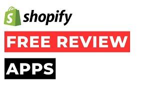 Best Free Shopify Review Apps