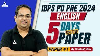 IBPS PO English 2024 | 5 Days 5 Expected Paper | Paper #1 | By Santosh Ray