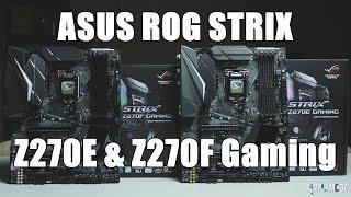 ASUS ROG STRIX Z270E & Z270F Gaming - Full Overview