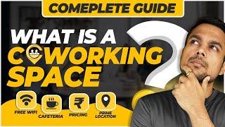 What is Coworking Spaces (2024) | Business Model/Pricing/Benefits/Should you get one?